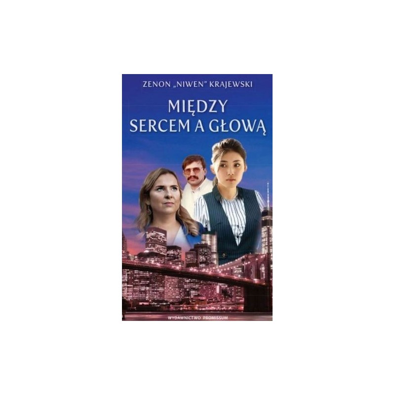 MIĘDZY SERCEM A GŁOWĄ