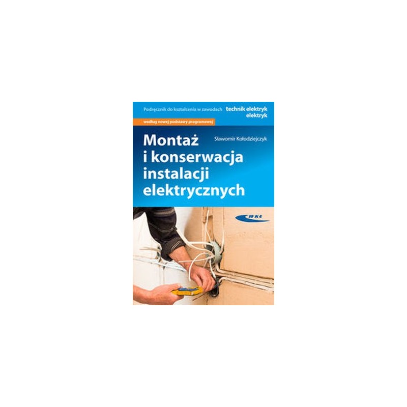 MONTAŻ I KONSERWACJA INSTALACJI ELEKTRYCZNYCH