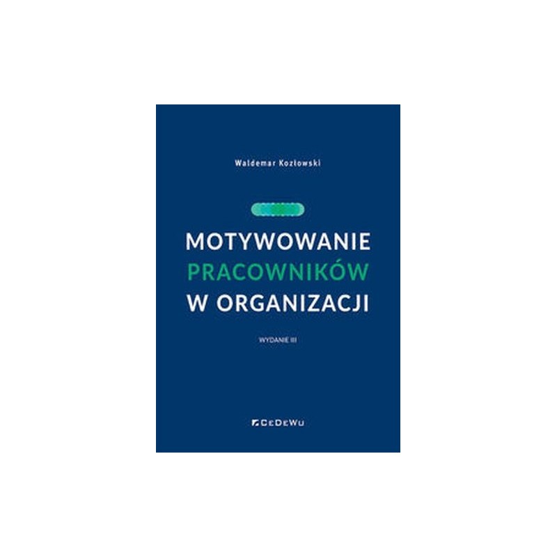 MOTYWOWANIE PRACOWNIKÓW W ORGANIZACJI