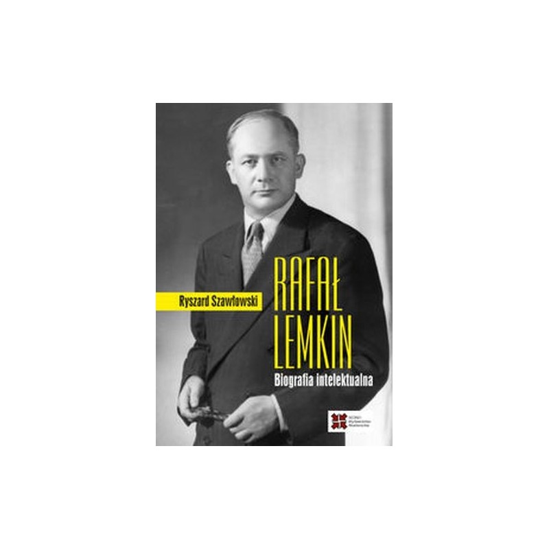 RAFAŁ LEMKIN BIOGRAFIA INTELEKTUALNA