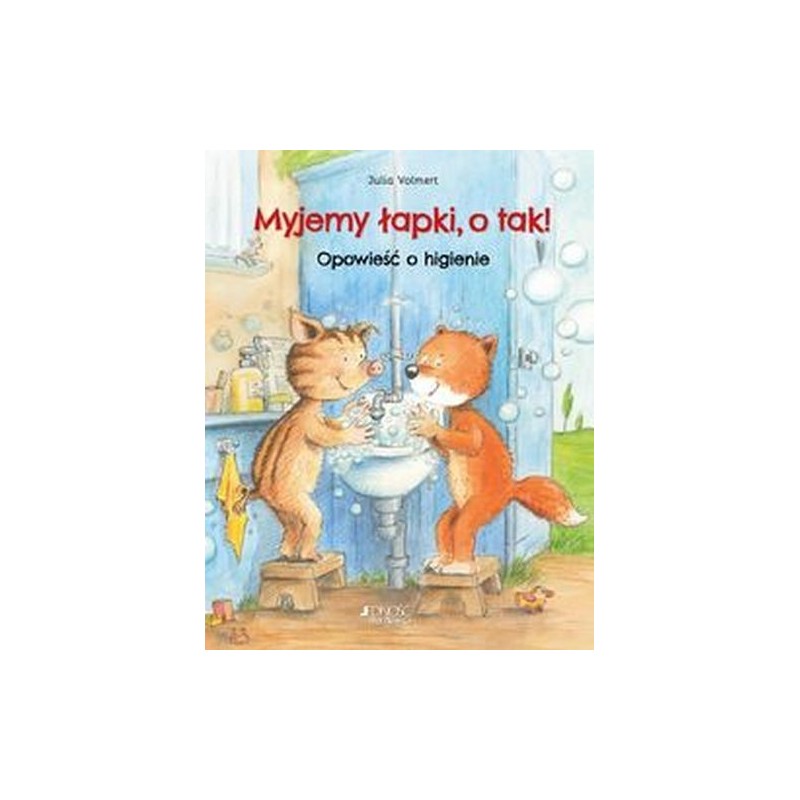 MYJEMY ŁAPKI, O TAK! OPOWIEŚĆ O HIGIENIE