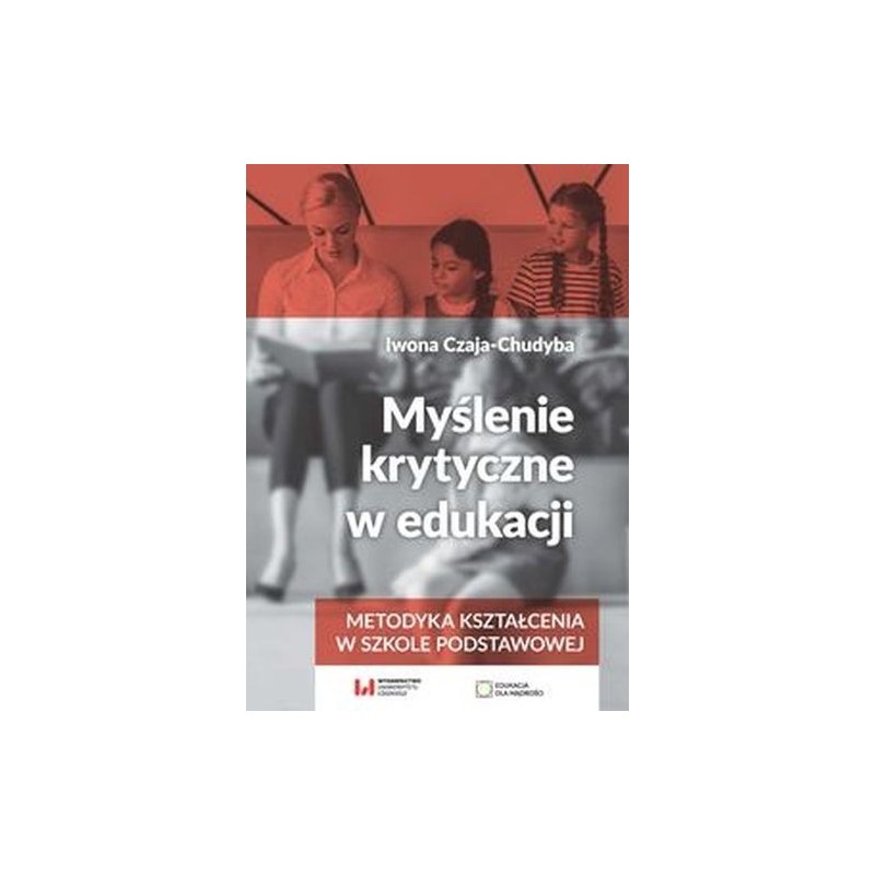 MYŚLENIE KRYTYCZNE W EDUKACJI