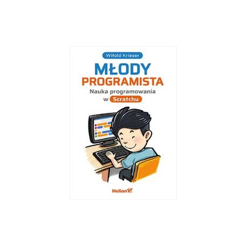 MŁODY PROGRAMISTA NAUKA PROGRAMOWANIA W SCRATCHU