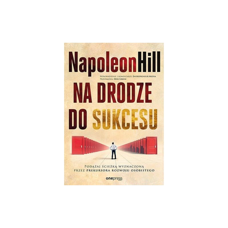 NA DRODZE DO SUKCESU. PODĄŻAJ ŚCIEŻKĄ WYZNACZONĄ PRZEZ PREKURSORA ROZWOJU OSOBISTEGO