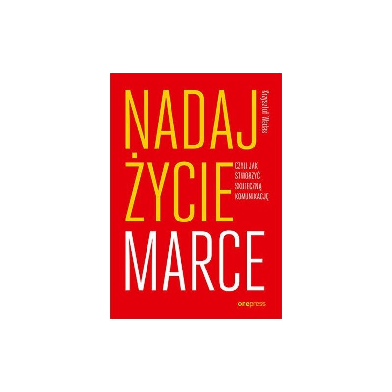 NADAJ ŻYCIE MARCE,