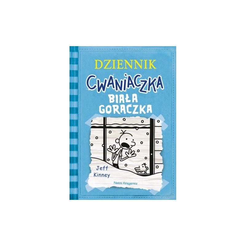 BIAŁA GORĄCZKA. DZIENNIK CWANIACZKA. TOM 6 WYD. 2023