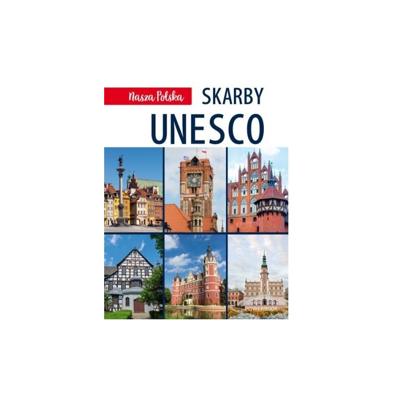 NASZA POLSKA. SKARBY UNESCO