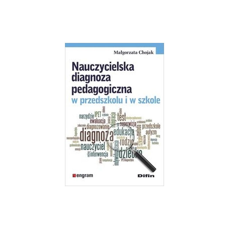 NAUCZYCIELSKA DIAGNOZA PEDAGOGICZNA W PRZEDSZKOLU I W SZKOLE