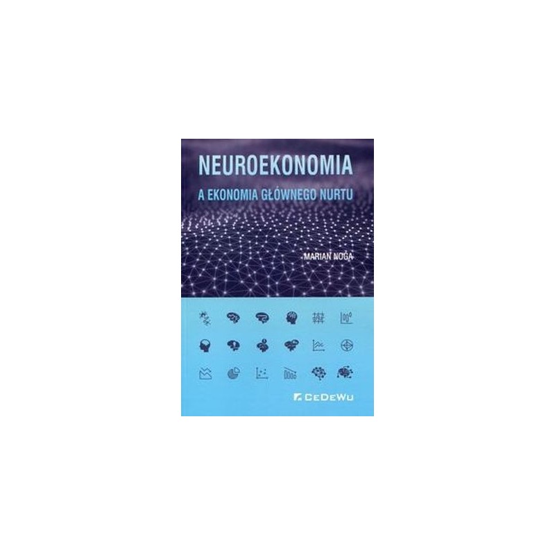 NEUROEKONOMIA A EKONOMIA GŁÓWNEGO NURTU