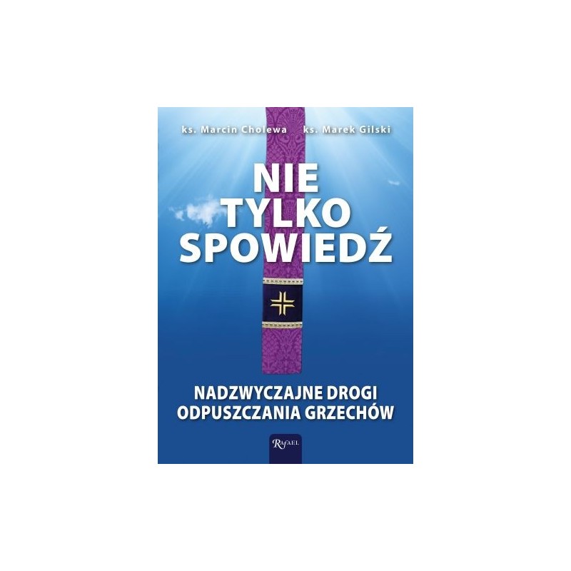 NIE TYLKO SPOWIEDŹ