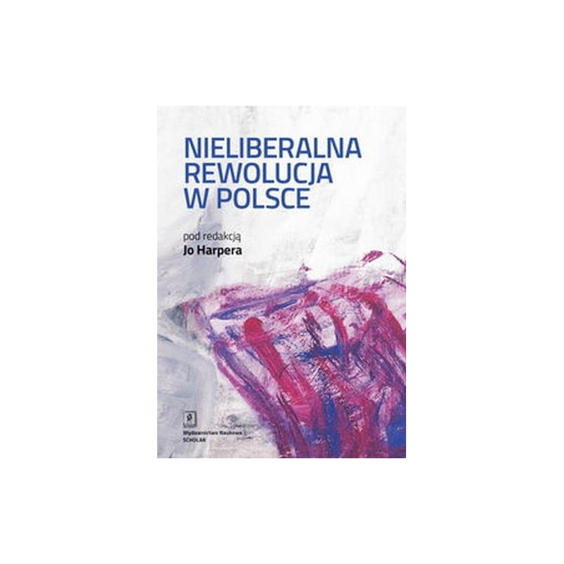 NIELIBERALNA REWOLUCJA W POLSCE