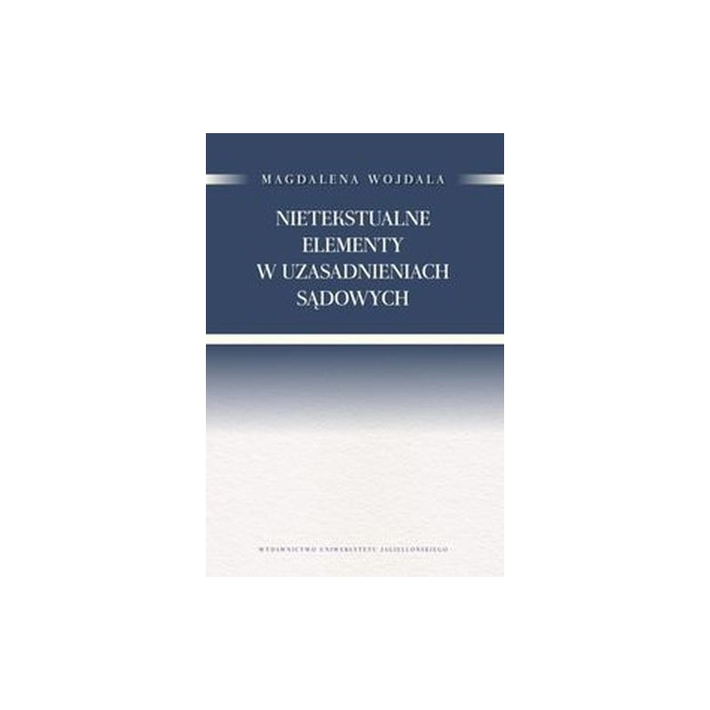 NIETEKSTUALNE ELEMENTY W UZASADNIENIACH SĄDOWYCH