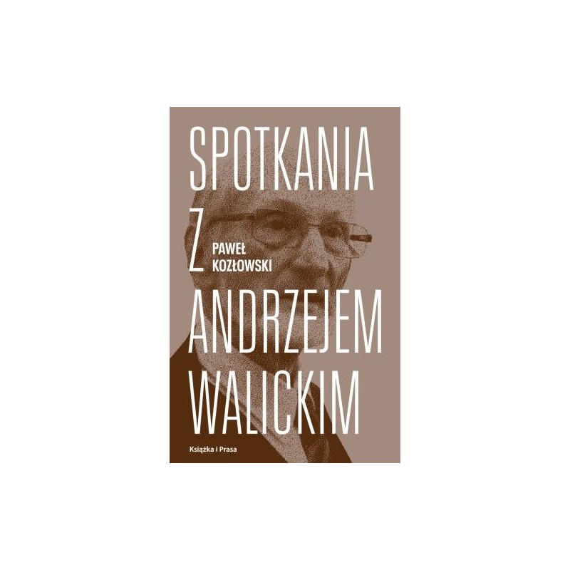 SPOTKANIA Z ANDRZEJEM WALICKIM