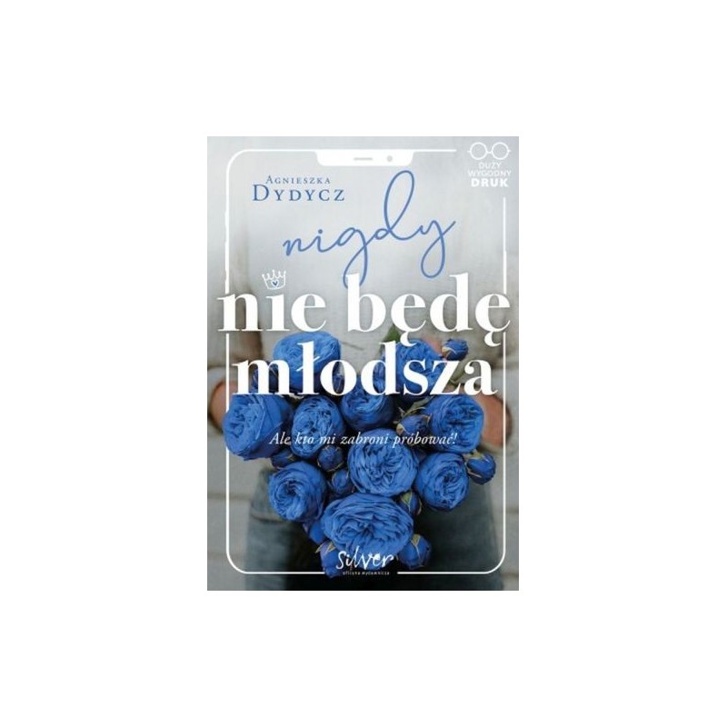 NIGDY NIE BĘDĘ MŁODSZA