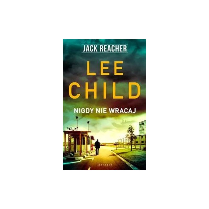 NIGDY NIE WRACAJ JACK REACHER