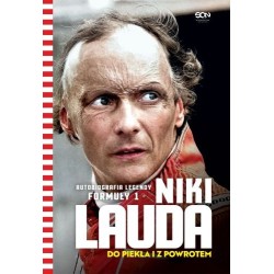 NIKI LAUDA. DO PIEKŁA I Z POWROTEM. AUTOBIOGRAFIA LEGENDY FORMUŁY 1