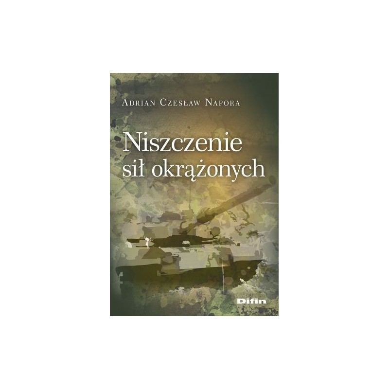 NISZCZENIE SIŁ OKRĄŻONYCH