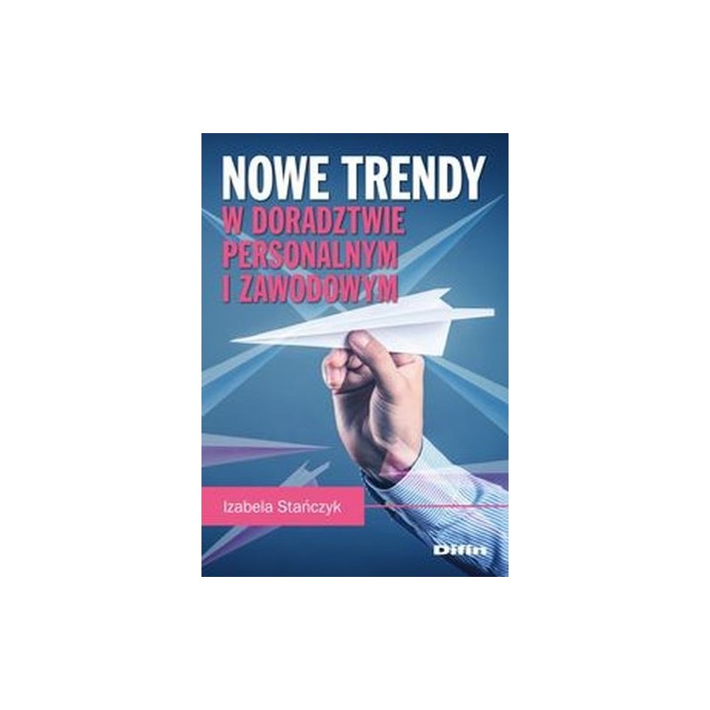 NOWE TRENDY W DORADZTWIE PERSONALNYM I ZAWODOWYM