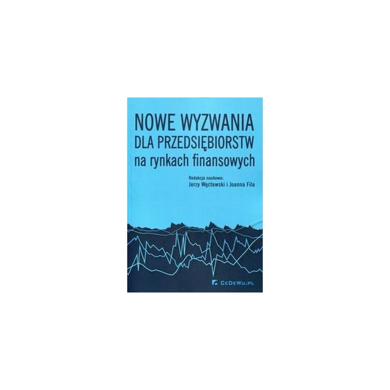 NOWE WYZWANIA DLA PRZEDSIĘBIORSTW NA RYNKACH