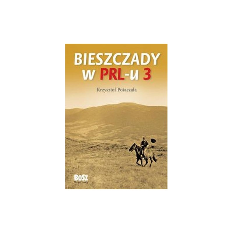 BIESZCZADY W PRL-U 3 WYD. 2023