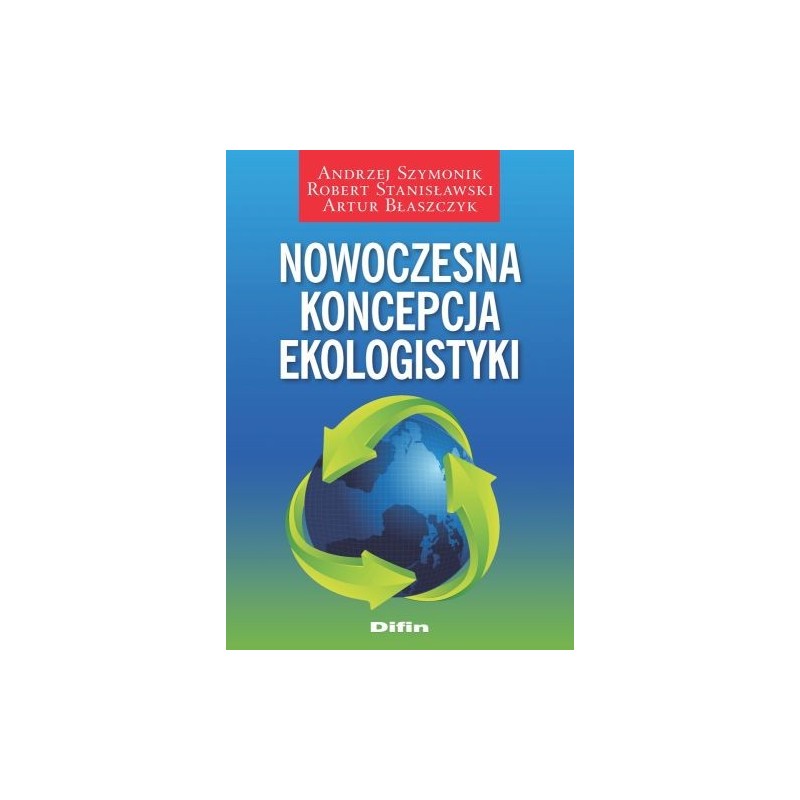 NOWOCZESNA KONCEPCJA EKOLOGISTYKI