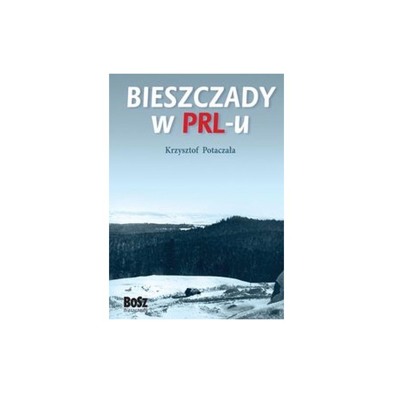 BIESZCZADY W PRL-U WYD. 2023