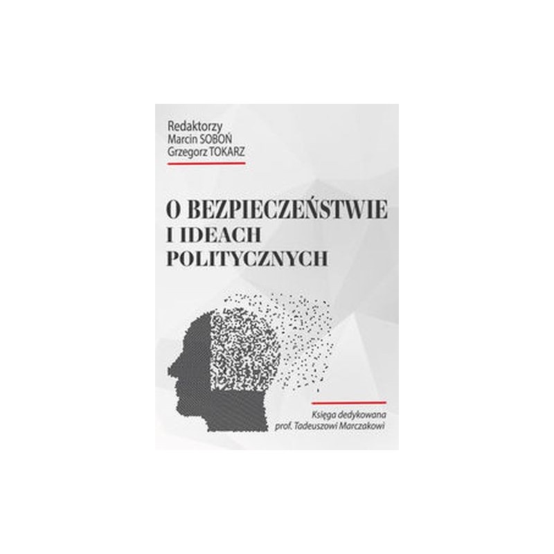 O BEZPIECZEŃSTWIE I IDEACH POLITYCZNYCH