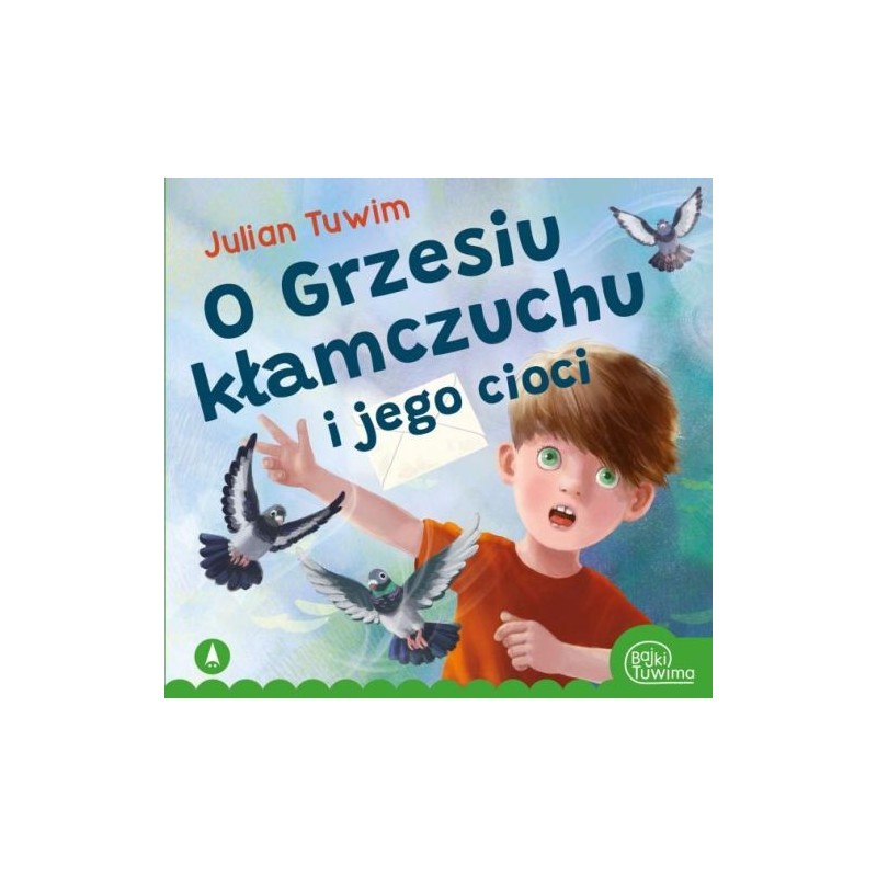 O GRZESIU KŁAMCZUCHU I JEGO CIOCI