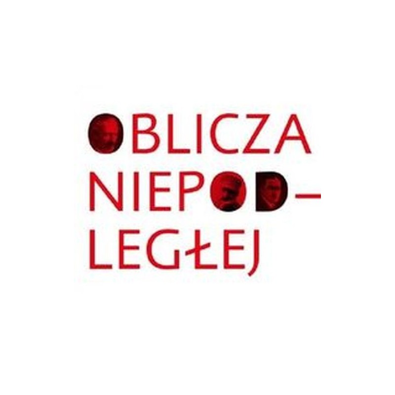 OBLICZA NIEPODLEGŁEJ