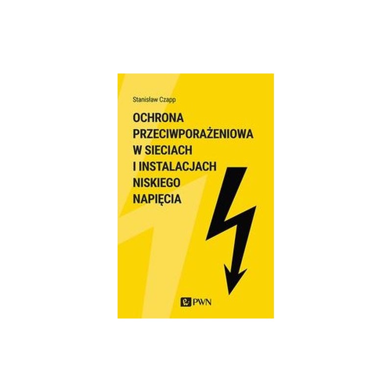 OCHRONA PRZECIWPORAŻENIOWA W SIECIACH I INSTALACJACH NISKIEGO NAPIĘCIA