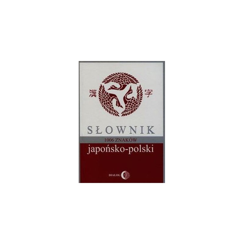 SŁOWNIK JAPOŃSKO-POLSKI 1006 ZNAKÓW