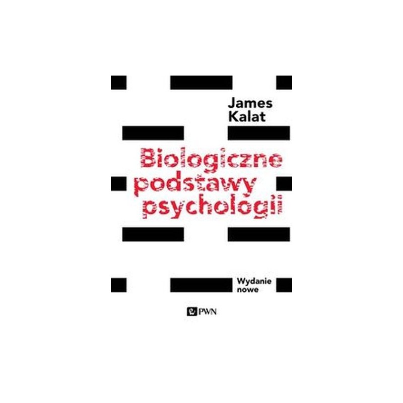 BIOLOGICZNE PODSTAWY PSYCHOLOGII