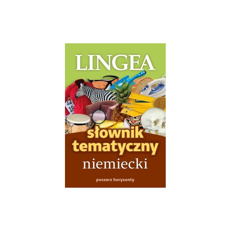 SŁOWNIK TEMATYCZNY NIEMIECKI. POSZERZ HORYZONTY