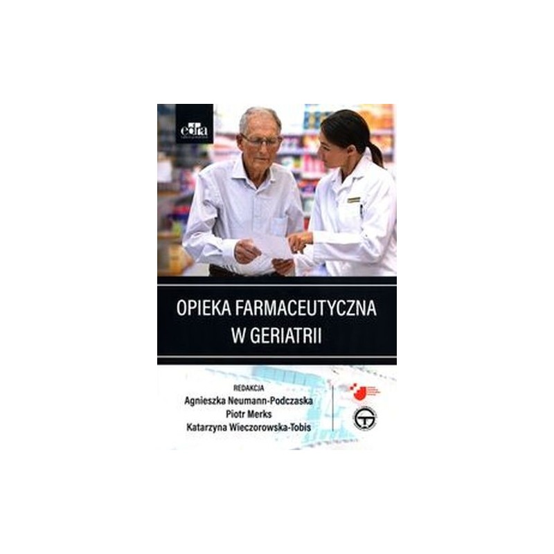 OPIEKA FARMACEUTYCZNA W GERIATRII