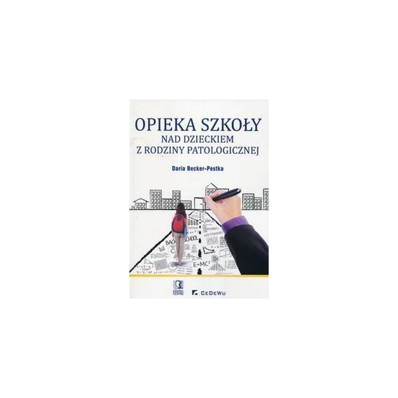 OPIEKA SZKOŁY NAD DZIECKIEM Z RODZINY PATOLOGICZNEJ