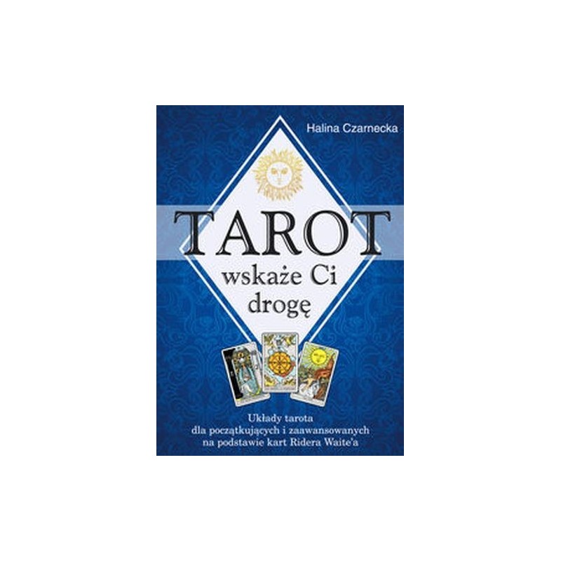 TAROT WSKAŻE CI DROGĘ