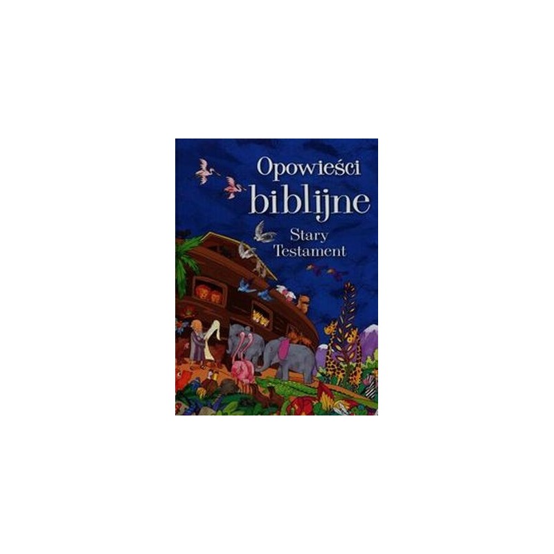 OPOWIEŚCI BIBLIJNE STARY TESTAMENT