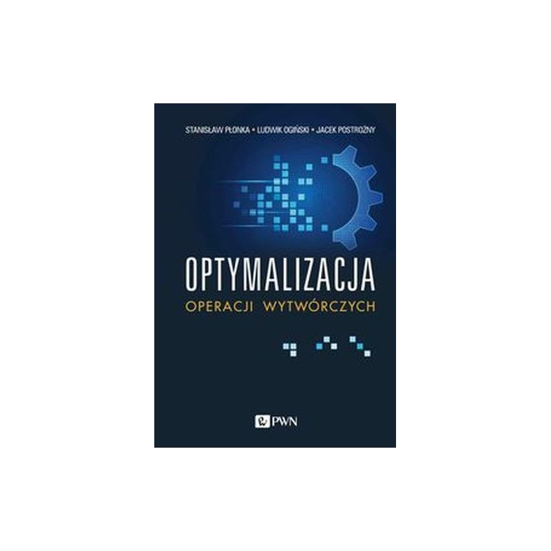 OPTYMALIZACJA OPERACJI WYTWÓRCZYCH