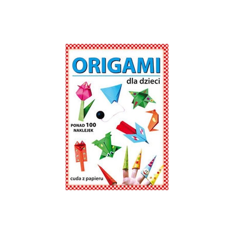 ORIGAMI DLA DZIECI