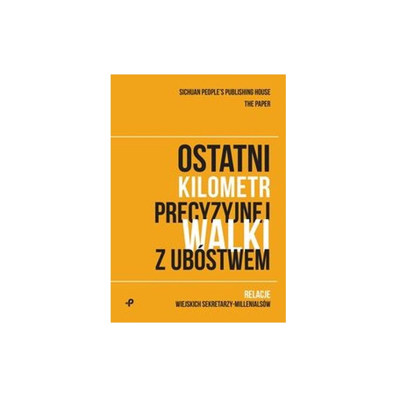 OSTATNI KILOMETR PRECYZYJNEJ WALKI Z UBÓSTWEM. RELACJE WIEJSKICH SEKRETARZY-MILLENIALSÓW