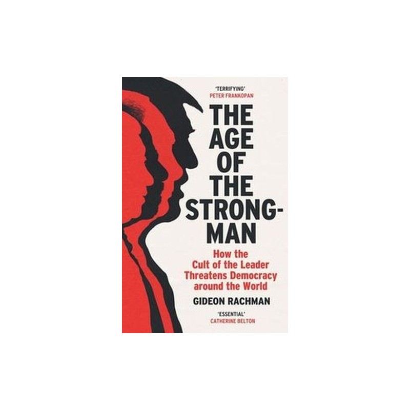 THE AGE OF THE STRONGMAN