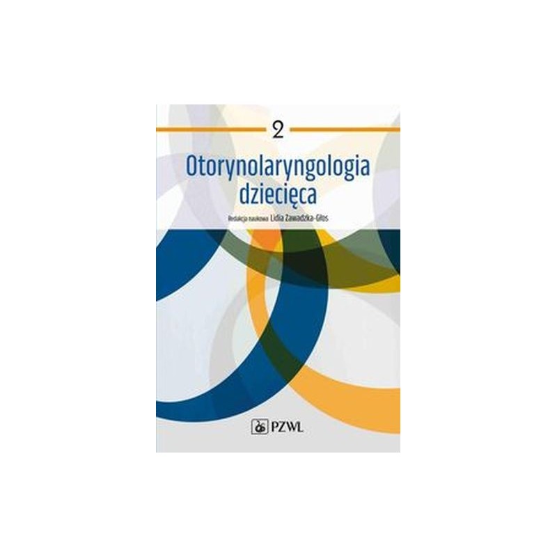 OTORYNOLARYNGOLOGIA DZIECIĘCA. TOM 2