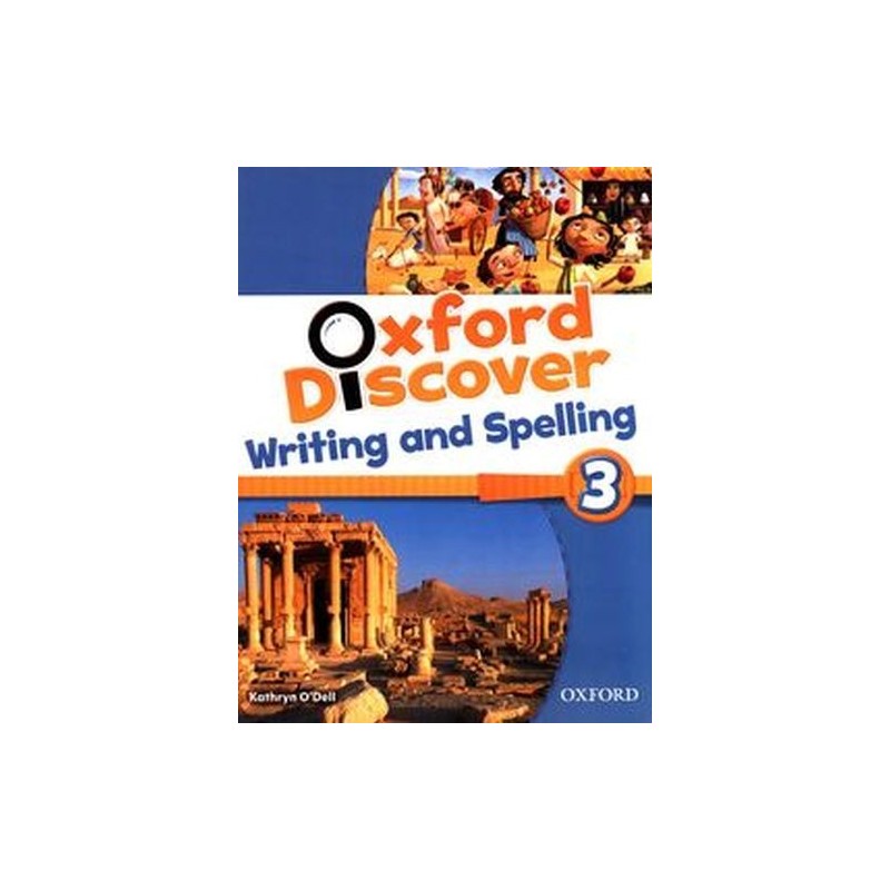 OXFORD DISCOVER 3 WRITING AND SPELLING