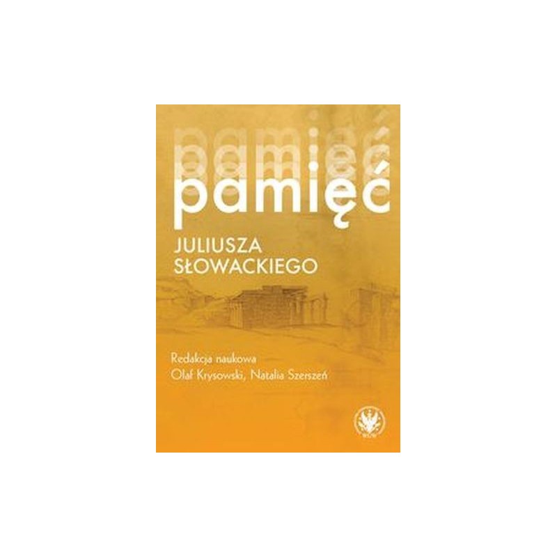 PAMIĘĆ JULIUSZA SŁOWACKIEGO