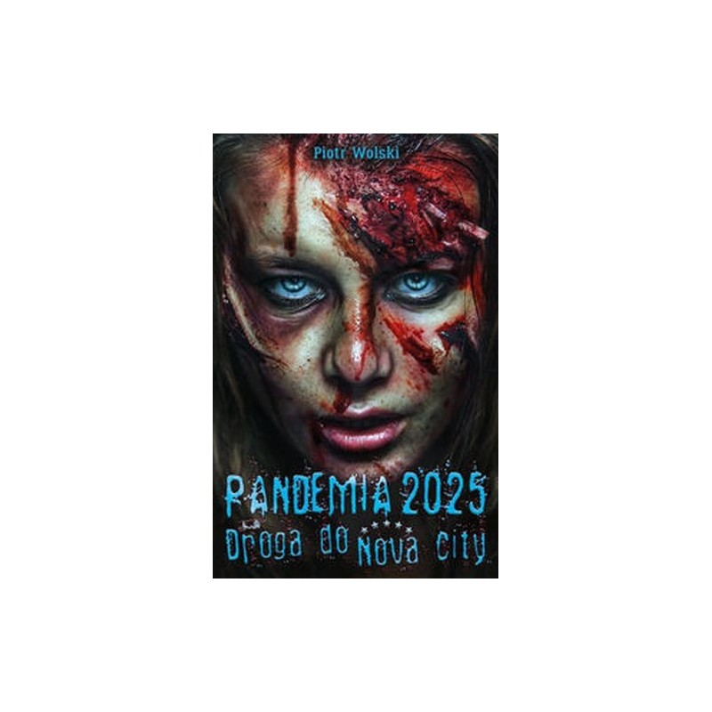 PANDEMIA 2025. DROGA DO NOVA CITY