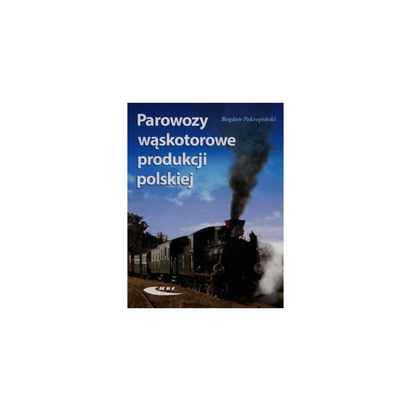 PAROWOZY WĄSKOTOROWE PRODUKCJI POLSKIEJ