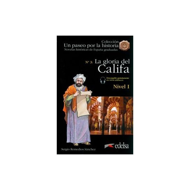 PASEO POR LA HISTORIA: LA GLORIA DEL CALIFA + AUDIO DO POBRANIA A1