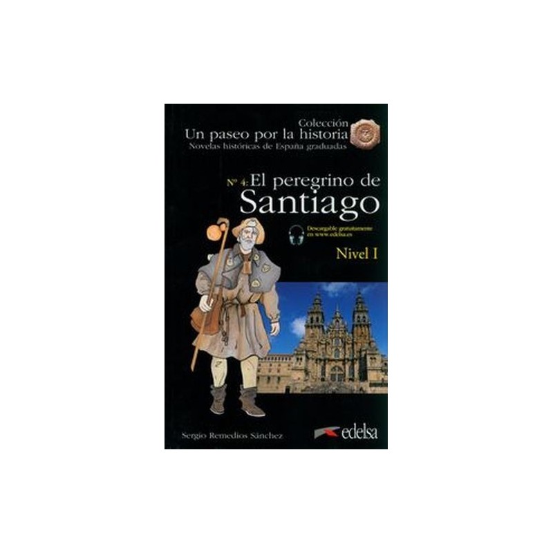 PASEO POR LA HISTORIA: PEREGRINO A SANTIAGO + AUDIO