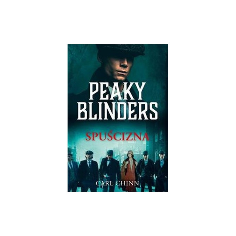 PEAKY BLINDERS SPUŚCIZNA