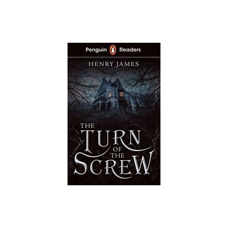 PENGUIN READERS LEVEL 6 THE TURN OF THE SCREW